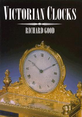 Victorian Clocks - Good, Richard