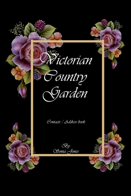 Victorian country garden: contacts and address book - Jones, Sonia