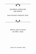 Victorian Literature and Society: Essays Presented to Richard D. Altick - Altick, Richard Daniel