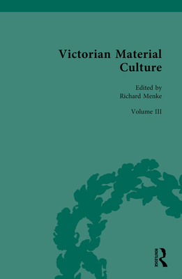 Victorian Material Culture - Menke, Richard (Editor)