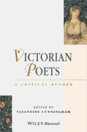 Victorian Poets: A Critical Reader
