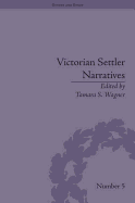 Victorian Settler Narratives: Emigrants, Cosmopolitans and Returnees in Nineteenth-Century Literature