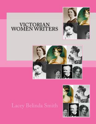 Victorian Women Writers - Smith, Lacey Belinda