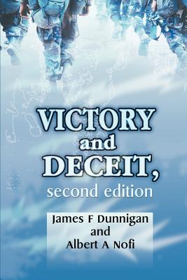 Victory and Deceit: Deception and Trickery at War - Dunnigan, James F, and Nofi, Albert a