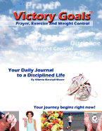 Victory Goalst Prayer, Exercise and Weight Control