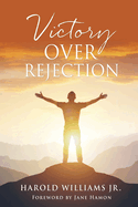 Victory over Rejection