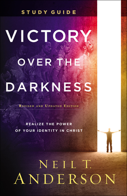 Victory Over the Darkness Study Guide: Realize the Power of Your Identity in Christ - Anderson, Neil T