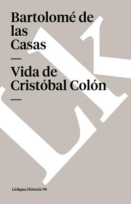 Vida de Cristobal Colon - Casas, Bartolome De Las