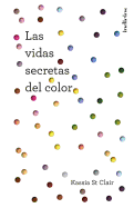 Vidas Secretas del Color, Las