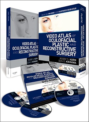 Video Atlas of Oculofacial Plastic and Reconstructive Surgery - Korn, Bobby S., and Kikkawa, Don O.