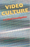 Video Culture: A Critical Investigation - Hanhardt, John G (Editor)