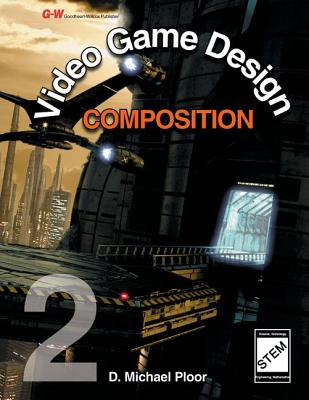 Video Game Design Composition - Ploor, D Michael