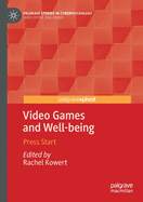 Video Games and Well-Being: Press Start