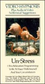 Video Hypnosis: Un-Stress - Ultra-Relaxation Programming to Be At Peace Video