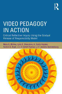 Video Pedagogy in Action: Critical Reflective Inquiry Using the Gradual Release of Responsibility Model