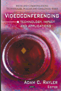 Videoconferencing: Technology, Impact & Applications