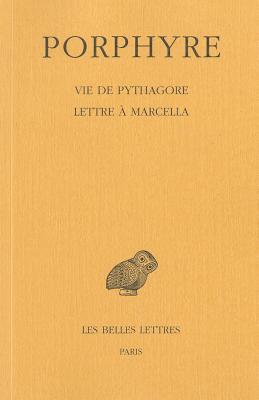 Vie de Pythagore ; Lettre  Marcella - Porphyry, and Des Places, Edouard