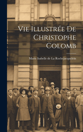 Vie Illustree de Christophe Colomb