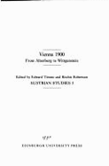 Vienna 1900 from Altenberg to Wittgenstein: Austrian Studies, 1