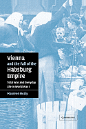 Vienna and the Fall of the Habsburg Empire: Total War and Everyday Life in World War I