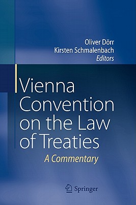 Vienna Convention on the Law of Treaties: A Commentary - Drr, Oliver (Editor), and Schmalenbach, Kirsten (Editor)