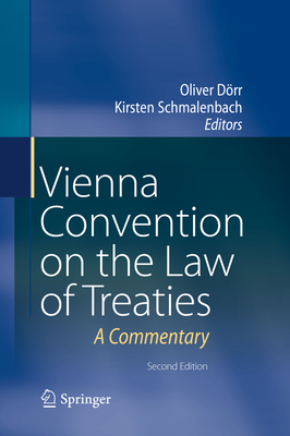 Vienna Convention on the Law of Treaties: A Commentary - Drr, Oliver (Editor), and Schmalenbach, Kirsten (Editor)