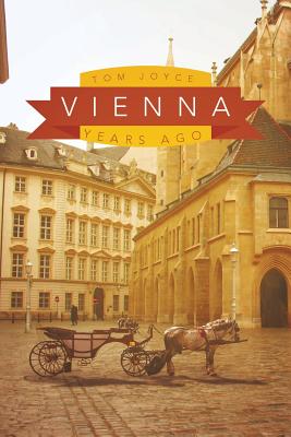 Vienna: Years Ago - Joyce, Tom
