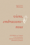 viens, embrassons-nous