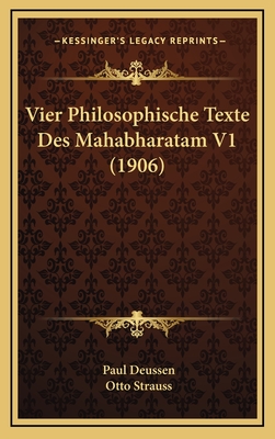 Vier Philosophische Texte Des Mahabharatam V1 (1906) - Deussen, Paul, and Strauss, Otto