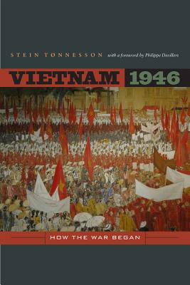 Vietnam 1946: How the War Began Volume 3 - Tonnesson, Stein, Dr., and Devillers, Philippe (Foreword by)