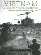 Vietnam: A Complete Photographic History - Maclear, Michael