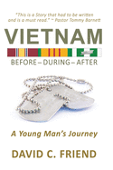 Vietnam: Before-During-After: A Young Man's Journey