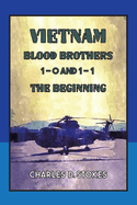 Vietnam Blood Brothers: 1-0 AND 1-1 The Beginning
