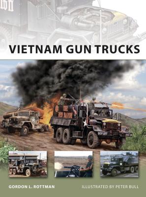 Vietnam Gun Trucks - Rottman, Gordon L