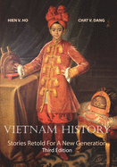 Vietnam History: Stories Retold for a New Generation Third Edition