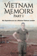 Vietnam Memoirs: Part 1: My Experiences as a Marine Platoon Leader