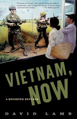 Vietnam, Now: A Reporter Returns - Lamb, David