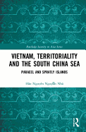 Vietnam, Territoriality and the South China Sea: Paracel and Spratly Islands