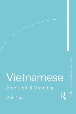 Vietnamese: An Essential Grammar - Ngo, Binh