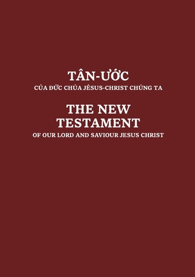 Vietnamese and English New Testament - Society, United Bible (Translated by)