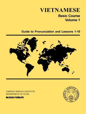 Vietnamese Basic Course Volume 1 - Jorden, Eleanor H, and Sheehan, Charles R, and Quang, Nguyen Hy