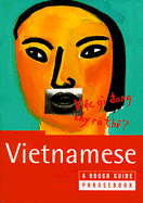 Vietnamese Phrasebook: A Rough Guide Phrasebook
