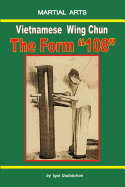 Vietnamese Wing Chun - The Form "108"
