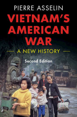 Vietnam's American War: A New History - Asselin, Pierre