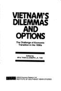 Vietnam's dilemmas and options : the challenge of economic transition in the 1990s