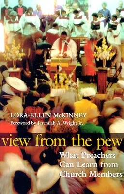 View from the Pew: What Preachers Can Learn from Church Members - McKinney, Lora-Ellen, PH.D.