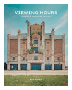Viewing Hours: America's Vanishing Culture