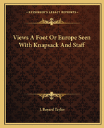 Views a Foot or Europe Seen with Knapsack and Staff