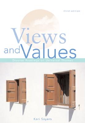 Views and Values: Diverse Readings on Universal Themes - Sayers, Kari