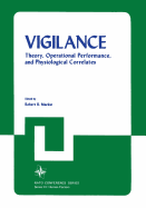 Vigilance: Theory, Operational Performance, and Physiological Correlates
